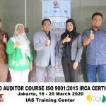 Training Lead Auditor Course ISO 9001:2015 Batch XII Sertifikasi IRCA Jakarta, 16 – 20 Maret 2020